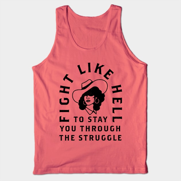 Fight Like Hell Tank Top by Nick Quintero